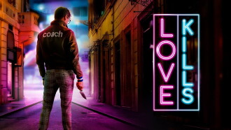 Love Kills Trailer