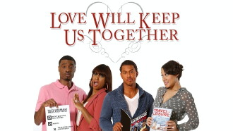 Love Will Keep Us Together Trailer
