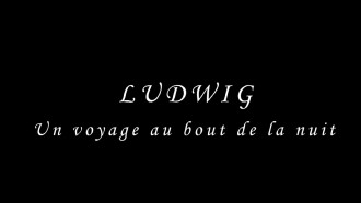 Ludwig: A Journey to the End of the Night Trailer