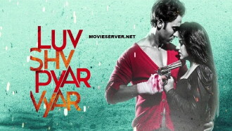 Luv Shuv Pyar Vyar Trailer