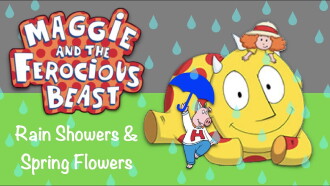 Maggie And The Ferocious Beast - Rain Showers and Spring Flowers Trailer