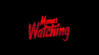 Mama's Watching Trailer