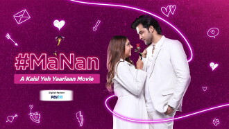 #MaNan - A Kaisi Yeh Yaarian Movie Trailer