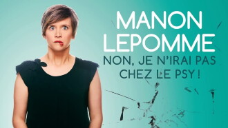 Manon Lepomme : Non je n'irai pas chez le psy ! Trailer