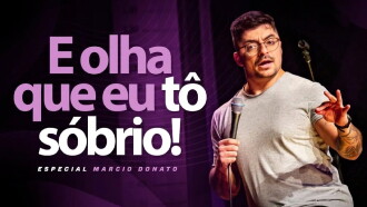 Márcio Donato - E Olha Que Eu Tô Sobrio Trailer