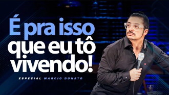 Marcio Donato: É Pra Isso Que Eu To Vivendo Trailer