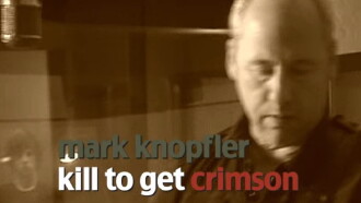Mark Knopfler: Kill to Get Crimson - A Documentary Trailer