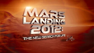 Mars Landing 2012: The New Search for Life Trailer