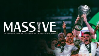 Massive: The Story of West Ham United's UEFA Europa Conference League triumph Trailer
