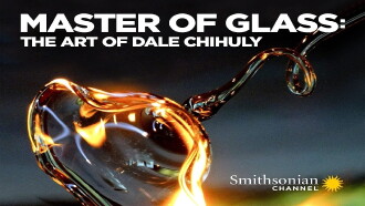 Master of Glass: The Art of Dale Chihuly Trailer