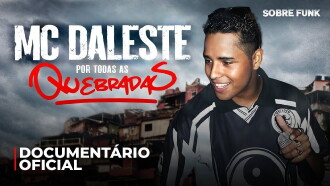 MC Daleste Por Todas as Quebradas Trailer