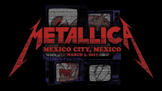 Metallica: Live in Mexico City, Mexico - March 3, 2017 Trailer