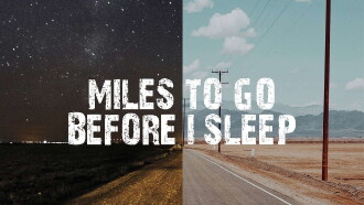Miles To Go Before I Sleep Trailer