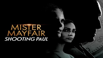 Mister Mayfair: Shooting Paul Trailer