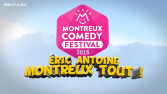 Montreux Comedy Festival 2015 - Eric Antoine Montreux tout Trailer
