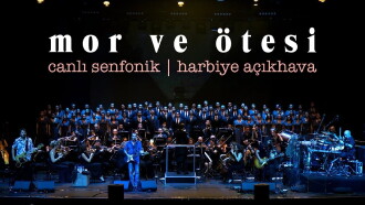 Mor ve Otesi Canli Senfonik Harbiye Acikhava Trailer
