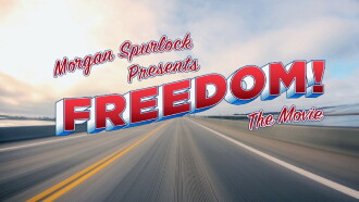 Morgan Spurlock Presents Freedom! The Movie Trailer