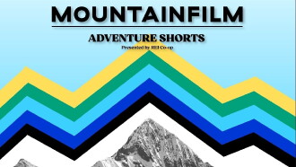 Mountainfilm Adventure Shorts Trailer