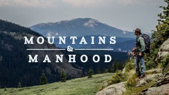 Mountains & Manhood Trailer