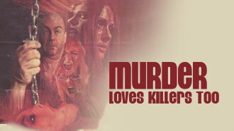 Murder Loves Killers Too Trailer
