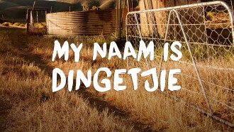 My Naam Is Dingetjie Trailer