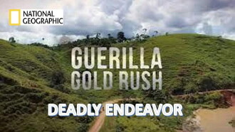 National Geographic Investigates - Guerilla Gold Rush: Deadly Endeavor Trailer