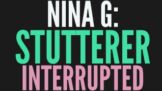 NINA G: STUTTERER INTERRUPTED Trailer