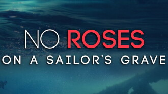 No Roses on a Sailor's Grave Trailer