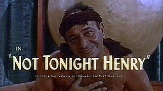 Not Tonite, Henry! Trailer
