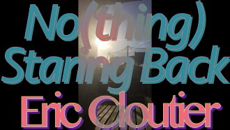 No(thing) Staring Back Trailer