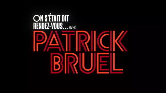 On s'était dit rendez-vous... avec Patrick Bruel Trailer