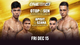 ONE Friday Fights 45: Otop vs. Sen Trailer