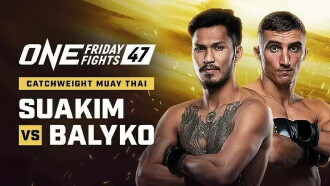 ONE Friday Fights 47: Suakim vs. Balyko Trailer