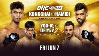 ONE Friday Fights 66: Kongchai vs. Hamidi Trailer