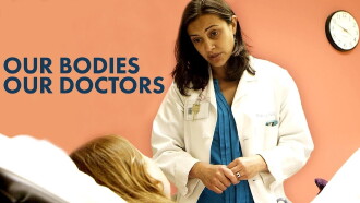 Our Bodies Our Doctors Trailer