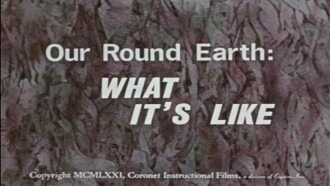 Our Round Earth: What It's Like Trailer