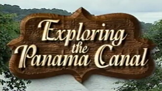 Panama: Exploring the Panama Canal Trailer