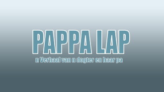 Pappa Lap 'n Verhaal van n pa en sy dogter Trailer