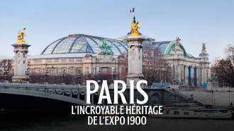 Paris : L'incroyable héritage de l'exposition 1900 Trailer