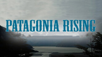 Patagonia Rising Trailer