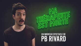 PB Rivard: Ma thérapeute est morte Trailer