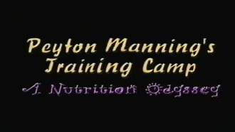 Peyton Manning's Training Camp a Nutrition Odyssey Video Trailer
