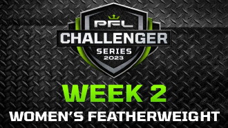 PFL 2023 Challenger Series: Week 2/Women's Featherweights - Leve vs. Tsendayush Trailer