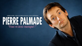 Pierre Palmade - Vous m'avez manqué Trailer
