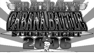 Pirate Baby's Cabana Battle Street Fight 2006 Trailer