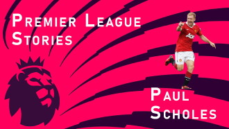 PL Stories: Paul Scholes Trailer