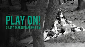 Play On!  Shakespeare in Silent Film Trailer
