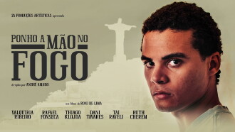 Ponho A Mão No Fogo Trailer