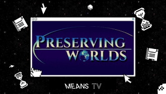 Preserving Worlds Trailer