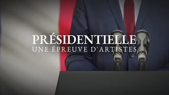 Présidentielle, une épreuve d'artistes Trailer